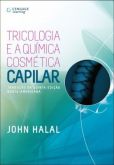TRICOLOGIA E A QUÍMICA COSMÉTICA CAPILAR - TRADUÇÃO DA 5ª Ed