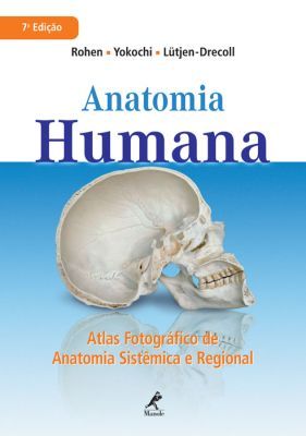 ANATOMIA HUMANA - ATLAS FOTOGRÁFICO DE ANATOMIA SISTÊMICA E
