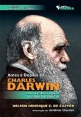 ANTES E DEPOIS DE CHARLES DARWIN - 2009