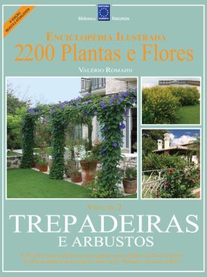 ENCICLOPÉDIA ILUSTRADA - 2200 PLANTAS E FLORES - TREPADEIRAS