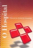 O HOSPITAL - MANUAL DO AMBIENTE HOSPITALAR - 2ª Ed. - 2008 -