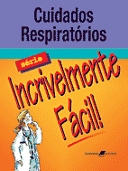 CUIDADOS RESPIRATÓRIOS - SÉRIE INCRIVELMENTE FÁCIL - MEGAPRO