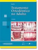 TRATAMENTO ORTODÔNTICO NO ADULTO - 2ª Ed - (QUEIMA DE ESTOQU