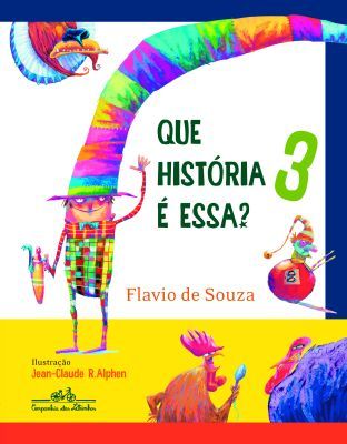 QUE HISTÓRIA É ESSA ? VOL. 3 - 2009