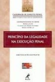 PRINCÍPIO DA LEGALIDADE NA EXECUÇÃO PENAL - (QUEIMA DE ESTOQ