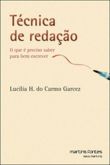 TÉCNICA DE REDAÇÃO - O QUE É PRECISO SABER PARA BEM ESCREVER