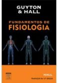 GUYTON & HALL - FUNDAMENTOS DE FISIOLOGIA    12 ª ED - 2011