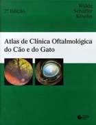 ATLAS DE CLÍNICA OFTALMOLÓGICA DO CÃO E DO GATO (PROMOÇÃO /