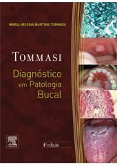 TOMMASI / DIAGNÓSTICO EM PATOLOGIA BUCAL - 4 ª ED - 2014