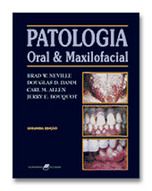 PATOLOGIA ORAL & MAXILOFACIAL - 2ª Ed. - 2004