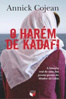 O HARÉM DE KADAFI - A HISTÓRIA REAL DE UMA DAS JOVENS PRESAS