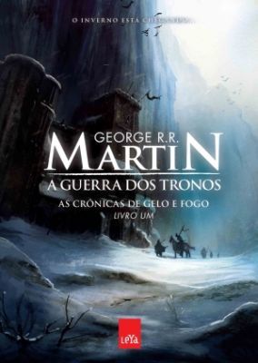 AS CRÔNICAS DE GELO E FOGO - A GUERRA DOS TRONOS (Livro 1) -