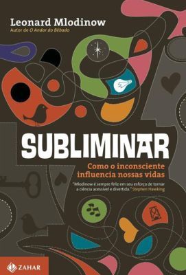 SUBLIMINAR - COMO O INCONSCIENTE INFLUENCIA NOSSAS VIDAS - 2