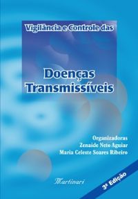 VIGILÂNCIA E CONTROLE DAS DOENÇAS TRANSMISSÍVEIS - 2009