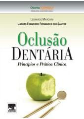 OCLUSÃO DENTÁRIA: PRINCÍPIOS E PRÁTICA CLÍNICA - 2012