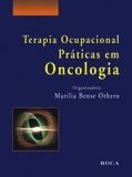 TERAPIA OCUPACIONAL - PRÁTICAS EM ONCOLOGIA - 2010