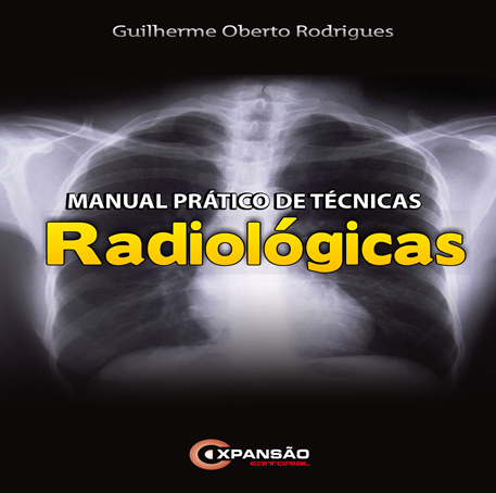 MANUAL PRÁTICO DE TÉCNICAS RADIOLÓGICAS - 2012