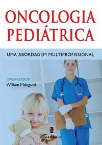 ONCOLOGIA PEDIÁTRICA: UMA ABORDAGEM MULTIPROFISSIONAL - 2011