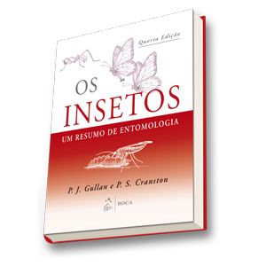 OS INSETOS - UM RESUMO DE ENTOMOLOGIA 4ª EDIÇÃO - 2012