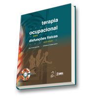 TERAPIA OCUPACIONAL PARA DISFUNÇÕES FÍSICAS - 2013