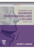 TRATAMENTO DAS DESORDENS TEMPOROMANDIBULARES E OCLUSÃO, 7ª E