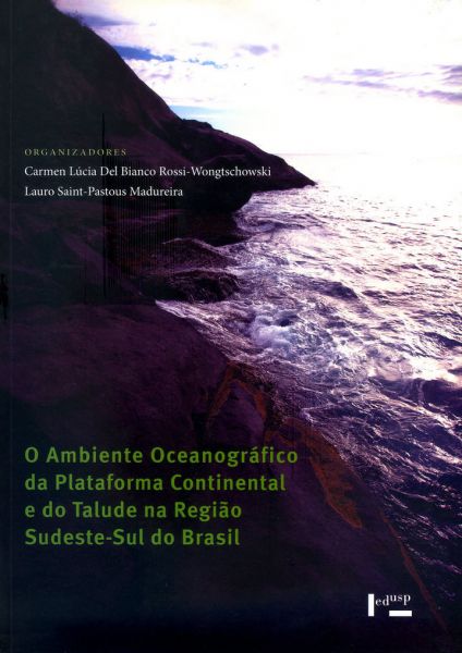 AMBIENTE OCEANOGRÁFICO DA PLATAFORMA CONTINENTAL E O TALUDE