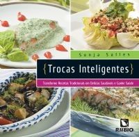 TROCAS INTELIGENTES - TRANSFORME RECEITAS TRADICIONAIS EM DE