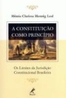 A CONSTITUIÇÃO COMO PRINCÍPIO - OS LIMITES DA JURISDIÇÃO...