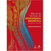 MANUAL DE TÉCNICAS DE RESSONÂNCIA MAGNÉTICA - 3a ED. - 2010