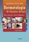 DERMATOLOGIA DE PEQUENOS ANIMAIS - ATLAS COLORIDO E GUIA TER