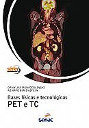 BASES FÍSICAS E TECNOLÓGICAS PET E TC - 2013