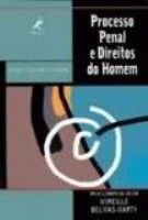 PROCESSO PENAL E DIREITOS DO HOMEM - RUMO À CONSCIÊNCIA EURO