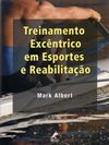 TREINAMENTO EXCÊNTRICO EM ESPORTES E REABILITAÇÃO - (MEGA-PR