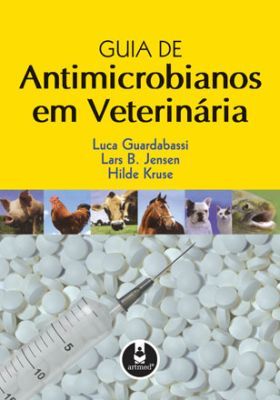 GUIA DE ANTIMICROBIANOS EM VETERINÁRIA - 2012