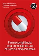 FARMACOVIGILÂNCIA PARA PROMOÇÃO DO USO CORRETO DE MEDICAMENT