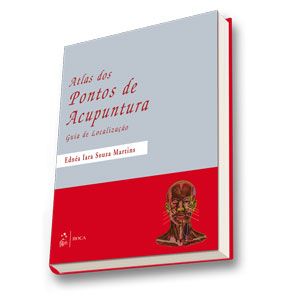 ATLAS DOS PONTOS DE ACUPUNTURA - GUIA DE LOCALIZAÇÃO - 2011