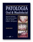 PATOLOGIA ORAL & MAXILOFACIAL - 2ª Ed. - 2004