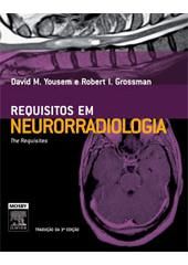 REQUISITOS EM NEURORRADIOLOGIA - 3ª ED - 2011