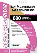 INGLÊS E ESPANHOL PARA CONCURSOS - 800 QUESTÕES