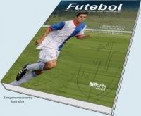 FUTEBOL: CIÊNCIAS APLICADAS AO JOGO E AO TREINAMENTO - 2013