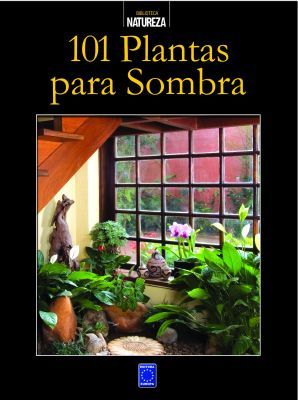 101 PLANTAS PARA SOMBRA - 2008