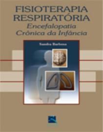 FISIOTERAPIA RESPIRATÓRIA NA ENCEFALOPATIA CRÔNICA NA INFÂNC