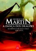 AS CRÔNICAS DE GELO E FOGO - A DANÇA DOS DRAGÕES - (Livro 5)