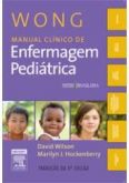 WONG MANUAL CLINICO DE ENFERMAGEM PEDIÁTRICA - 8ª EDIÇÃO