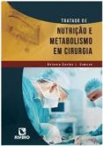 TRATADO DE NUTRIÇÃO E METABOLISMO EM CIRURGIA - 2013