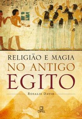 RELIGIÃO E MAGIA NO ANTIGO EGITO - 2011