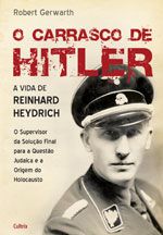 CARRASCO DE HITLER - A VIDA DE REINHARD HEYDRICH -2013