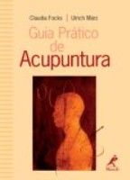 GUIA PRÁTICO DE ACUPUNTURA - 2007