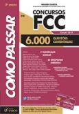 COMO PASSAR EM CONCURSOS FCC - 6000 QUESTÕES COMENTADAS - AT