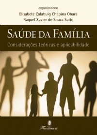 SAÚDE DA FAMÍLIA - CONSIDERAÇÕES TEÓRICAS E APLICABILIDADE -